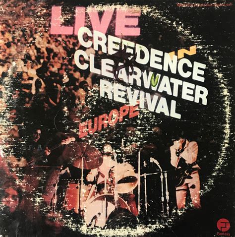 Creedence Clearwater Revival Live In Europe Vinyl Discogs