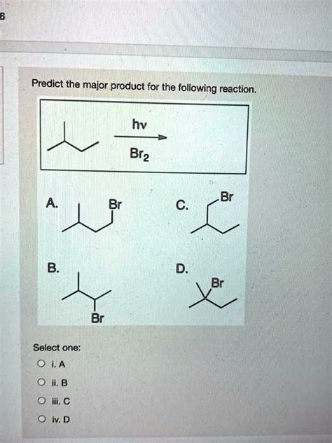 Solved Predict The Major Product For The Following Reaction Hv Br B