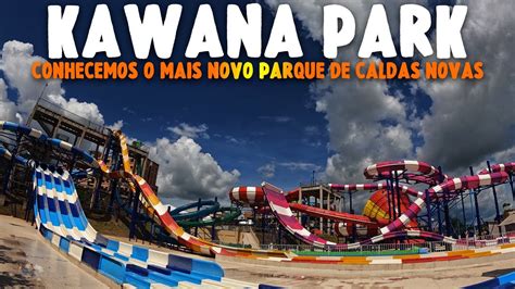 Conhecemos O Mais Novo Parque Aqu Tico De Caldas Novas Go Kawana