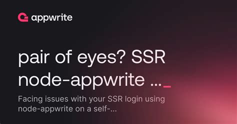 Pair Of Eyes Ssr Node Appwrite Createemailpasswordsession Is Randomly