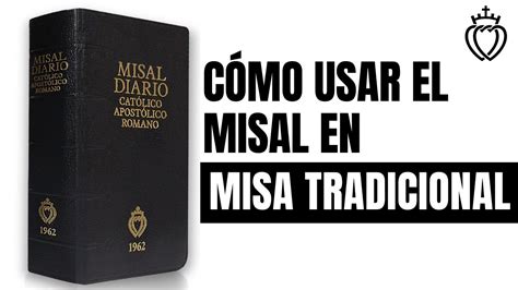 C Mo Usar El Misal En Misa Tradicional Fsspx Youtube