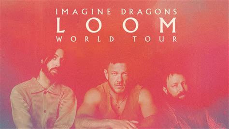 Imagine Dragons Loom North American Tour Presale Code How To