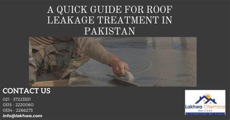 A Quick Guide For Roof Leakage Treatment In Pakistan Lcs Waterproofing