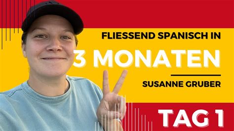 Fließend spanisch lernen in 3 Monaten Tag 1 YouTube