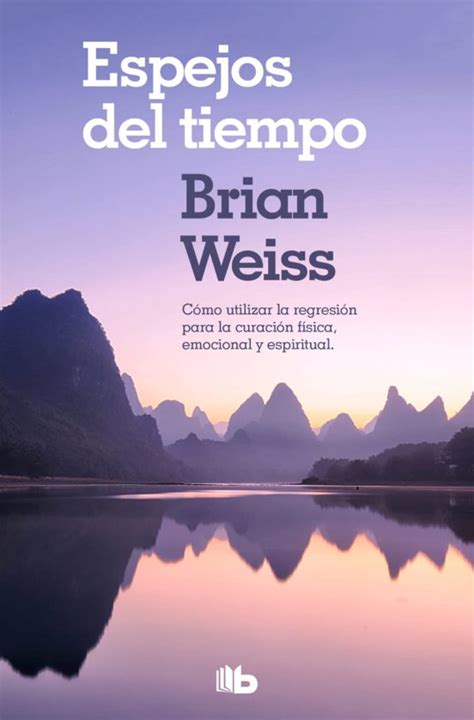 Espejos Del Tiempo Ebook Brian Weiss Descargar Libro Pdf O Epub