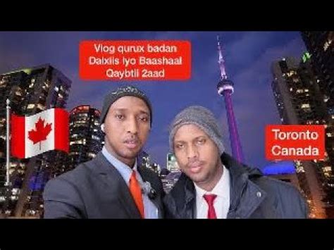 Vlog Dalxiis Qurux Badan Toronto Canada Magaalo Cajiib Ah Qeybtii