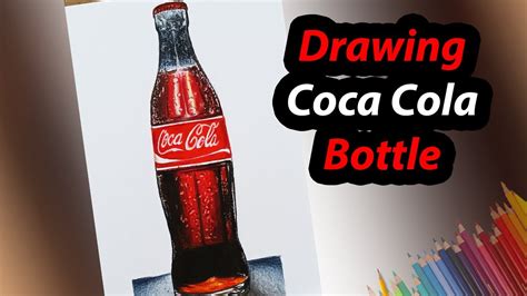 Drawing Coca Cola Bottle How To Draw A Coca Cola Step By Step Youtube