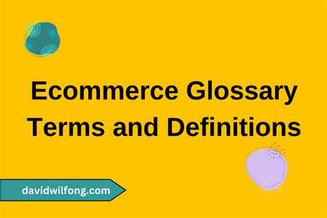 Your Ecommerce Glossary Terms And Definitions