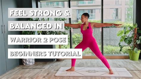 How To Do Warrior II Pose Virabhadrasana II Tutorial For Beginners