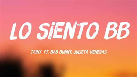 Lo Siento Bb Tainy Ft Bad Bunny Julieta Venegas Letra Youtube