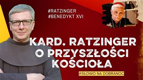 Ratzinger O Przysz O Ci Ko Cio A Franciszek Chodkowski Ratzinger