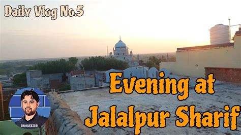 Evening View At Jalalpur Sharif Youtube