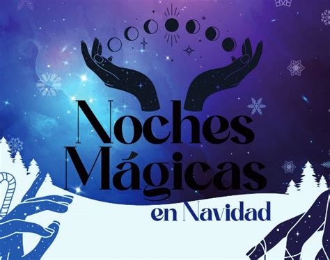 Noches Mágicas en Navidad 2023 Agenda cultural y eventos de ocio en