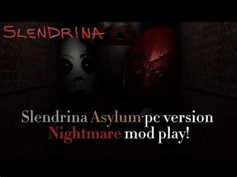 Slendrina Asylum Pc Nightmare Mod Play Fan Made YouTube