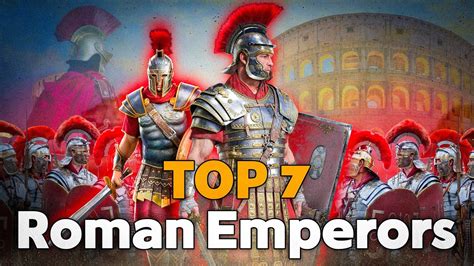 Top 7 Most Influential Roman Emperors Youtube