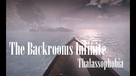 The Backrooms Infinite Level 7 Thalassophobia YouTube