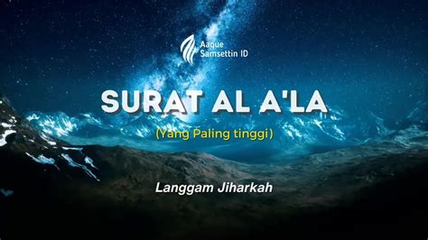 Murotal Qur An Surat Al A La Merdu Langgam Jiharkah Bikin Adem Dengan