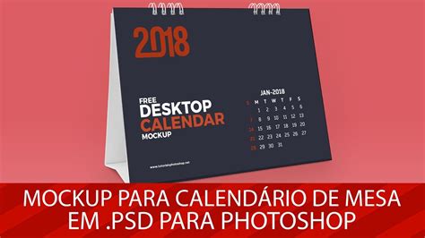 Baixar Mockup De Calendário De Mesa Em Psd Para Photoshop Youtube