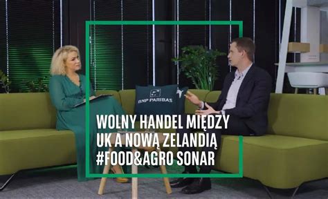 Food Agro Sonar Wp Yw Umowy O Wolnym Handlu Mi Dzy Wielk Brytani A