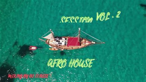 Summer Session 2k23 Vol2 Afro House Youtube