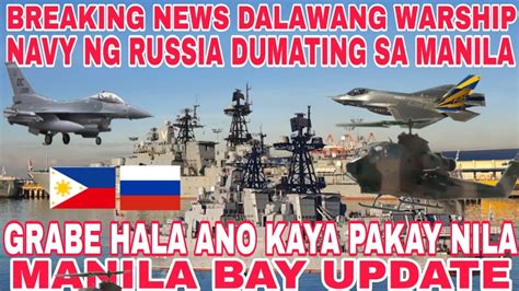 Breaking News Dalawang Russia Royal Navy Warship Destroyer Grabe Hala