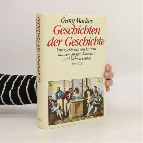 Geschichten Der Geschichte Georg Markus Knihobot Cz