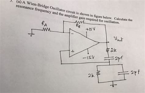 Solved A Wien Bridge Oscillator Circuit Is Shown In Figure Chegg