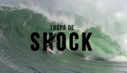 Tropa De Shock Ii Surf Session Store