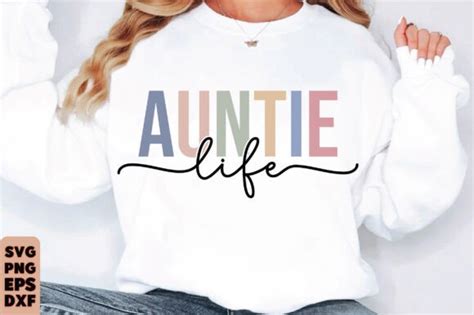 Auntie Life SVG Auntie Svg Auntie PNG Graphic By BillaDigitalart