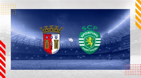 Braga Vs Sporting Ponturi Si Pronosticuri 23 01 2024