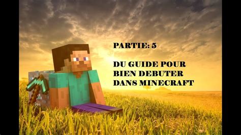 Minecraft Survie Guide Pour Bien Debuter Sur Minecraft Partie Youtube