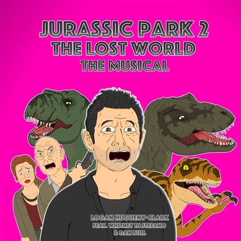 Jurassic Park The Lost World The Musical Feat Whitney Di Stefano