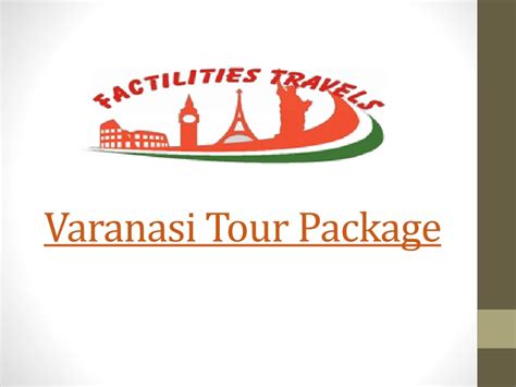 Ppt Varanasi Tour Package Varanasi Tours And Travels Powerpoint