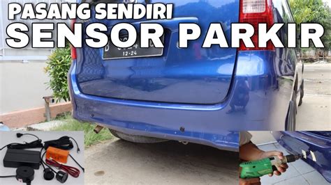 Tutorial Pasang Sensor Parkir Mobil Youtube