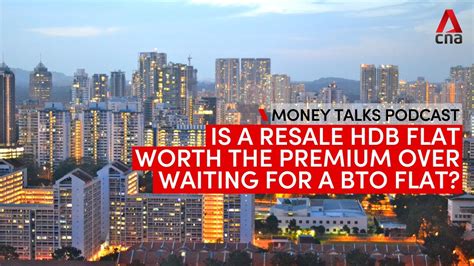 Should You Pay More For A Resale Hdb Flat Or Wait For A Bto Flat