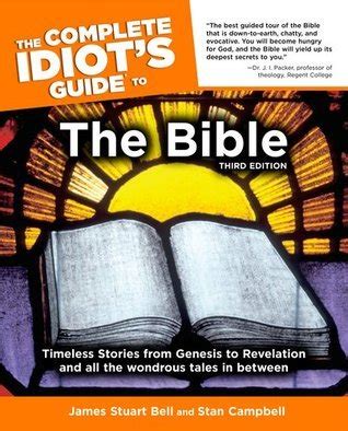 The Complete Idiot S Guide To The Bible By James Stuart Bell Goodreads