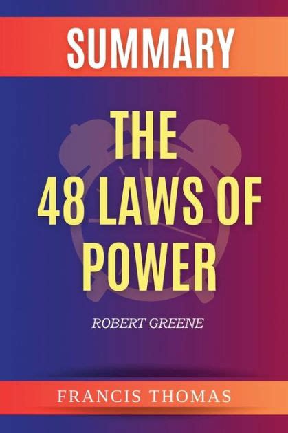 Summary Of The 48 Laws Of Power By Robert Greene By Francis Thomas Paperback Barnes And Noble®