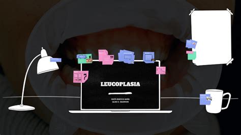 Leucoplasia By Rocio Aparicio Ure A On Prezi