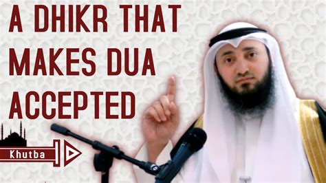 A Dhikr That Makes Dua Accepted Mohammad Al Naqwi Khutba Youtube