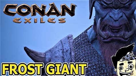 How To Get Frost Giant Bodyguard Conan Exiles Youtube