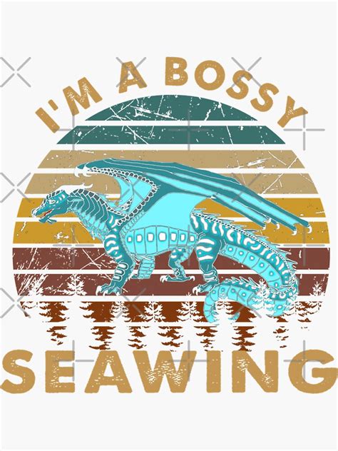 I M A Bossy Seawing Wings Of Dragon Fire Vintage Art Sticker For Sale