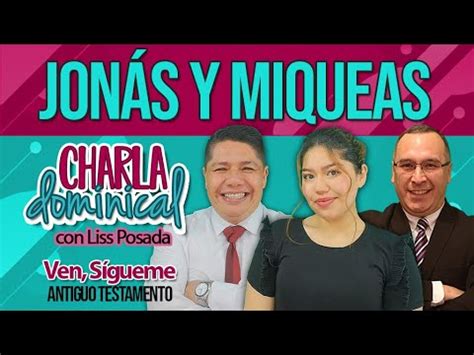 JONÁS Y MIQUEAS CHARLA DOMINICAL VEN SÍGUEME con WALTER POSADA