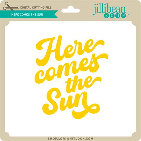 Here Comes The Sun Lori Whitlocks Svg Shop