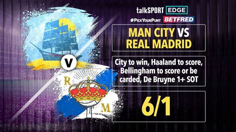 Man City V Real Madrid Pyp 6 1 City Win Haaland To Score Bellingham