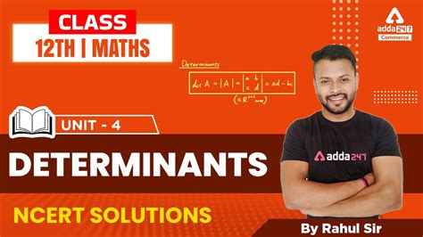 Determinants Class 12 Ncert Solutions Maths Chapter 4 Determinant Class 12 By Rahul Sir