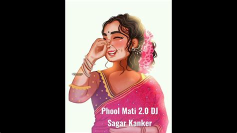 Phool Mati Rework Dj Sagar Kanker Youtube