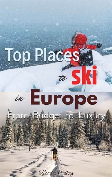 Skiing In Europe 17 Best Ski Resorts From Budget To Luxury In 2023