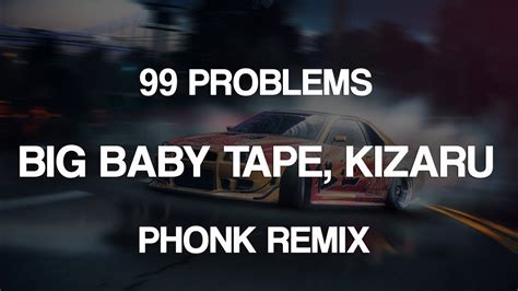 Big Baby Tape Kizaru Problems Mirolieva Phonk House Remix Youtube