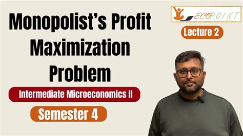 Monopoly Profit Maximization Problem Intermediate Microeconomics