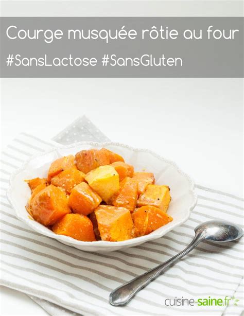 Recette De Courge Musqu E R Tie Au Four Sans Gluten Ni Lactose